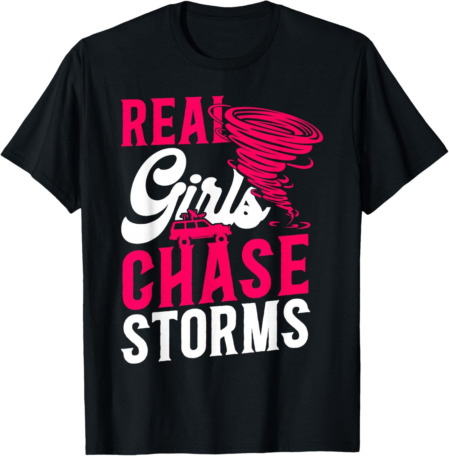 Storm Chaser Hurricane Meteorology Tornado Girl Real Girls T-Shirt - T-Shirt | Black