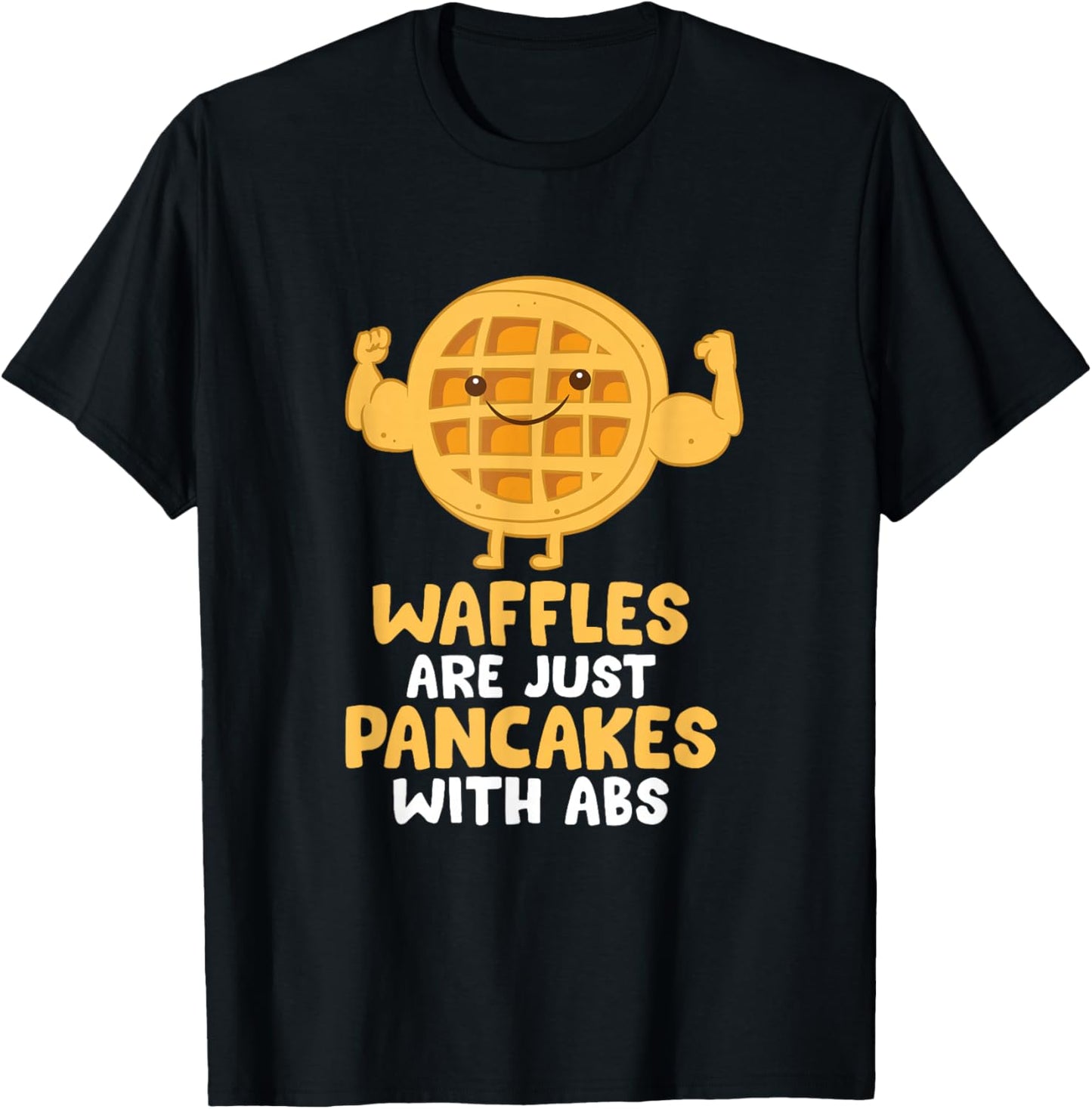 Cute Waffle Gifts Waffles Are Just Pancakes With Abs -Adults, Kids Black Cotton Blend, Polyester Blend Short Sleeve T-Shirt - T-Shirt | Black