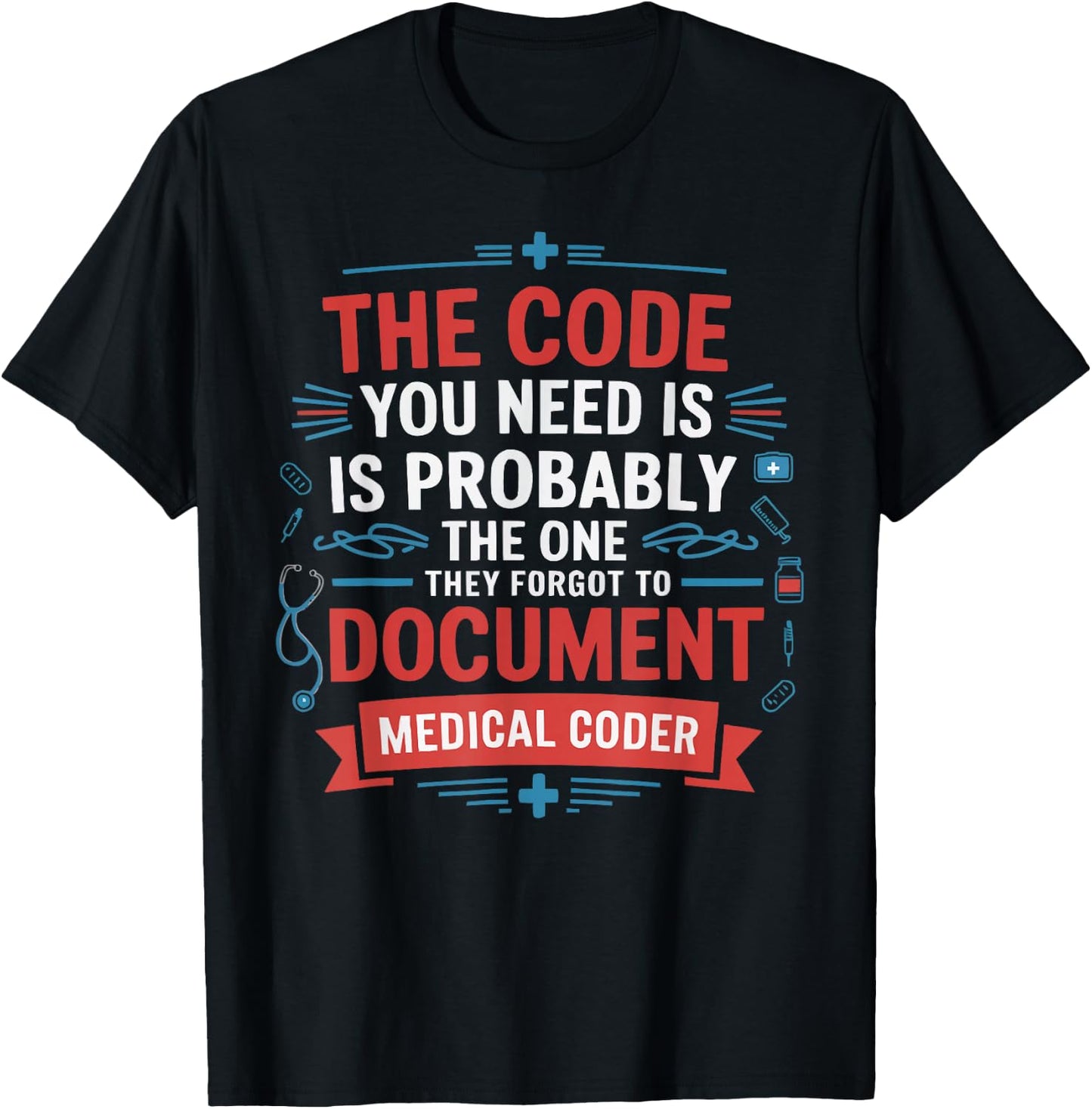 Medical Coder Job Profession Hospital Clinical Coder T-Shirt - T-Shirt | Black