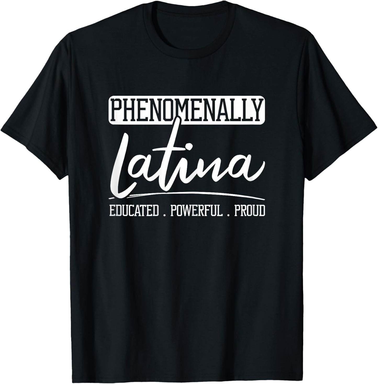 Phenomenally Latina Mexican Puerto Rican Spanish Roots T-Shirt - T-Shirt | Black