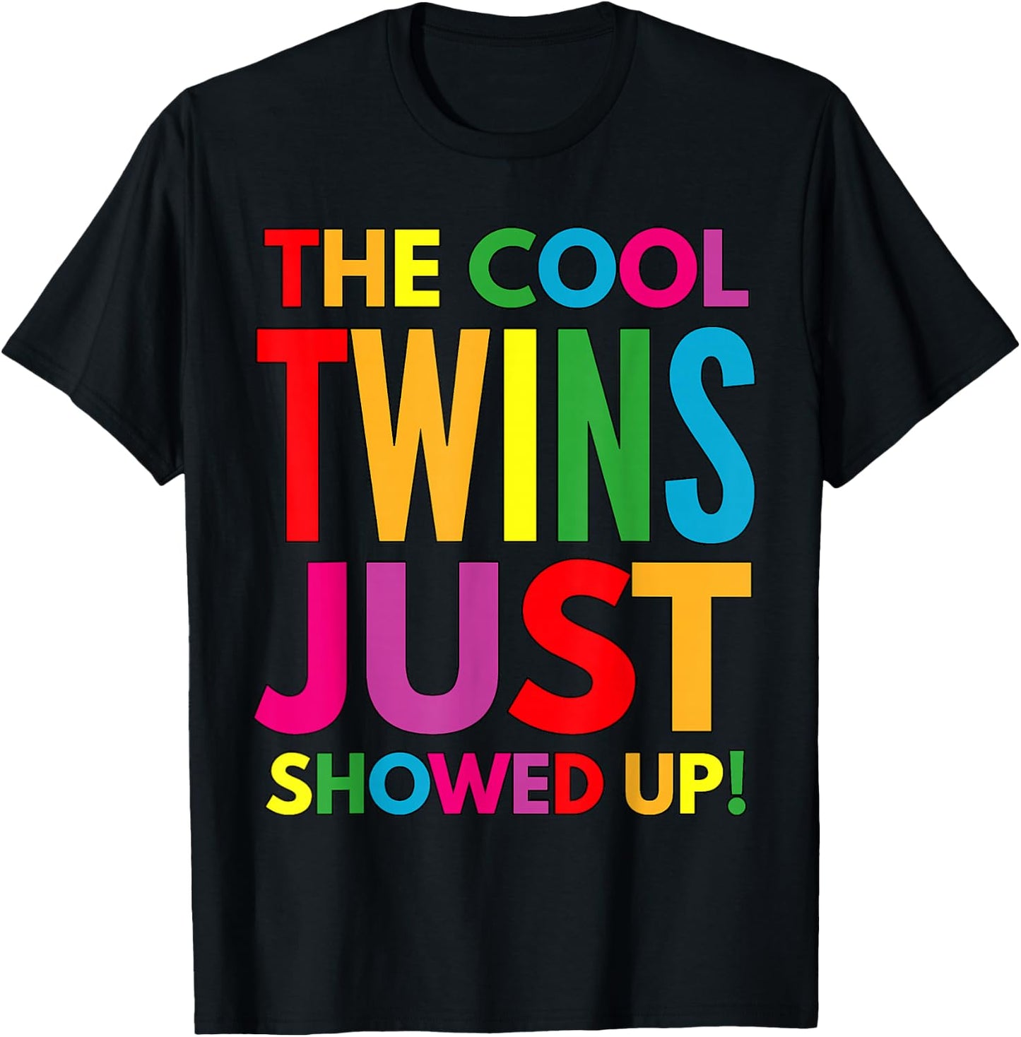 The Cool Twins Just Showed up Funny Twins T-Shirt - T-Shirt | Black