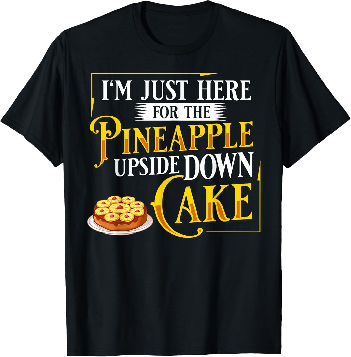 Pineapple Upside Down Cake Recipe Mix Filling T-Shirt - T-Shirt | Black