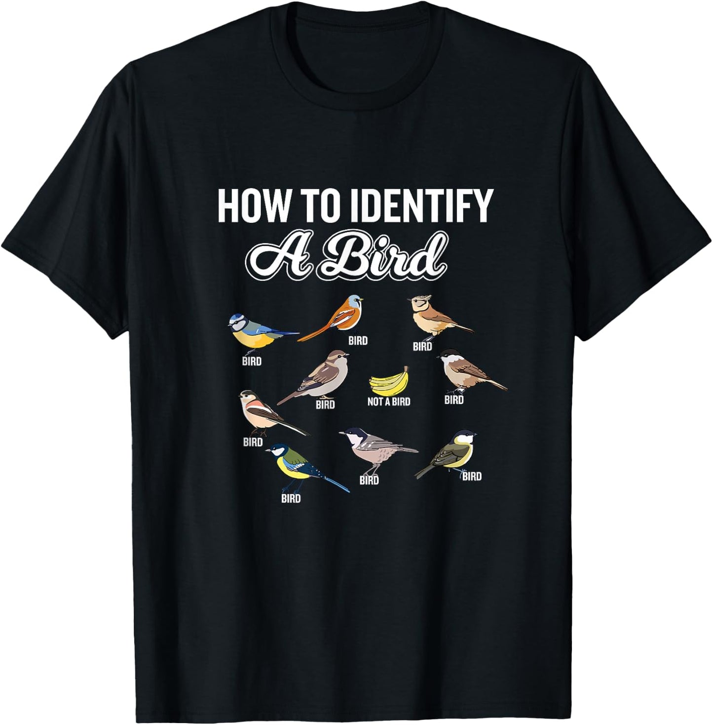 Funny Bird Watcher How to Identify a Bird Unique Birder Small T-Shirt - T-Shirt | Black