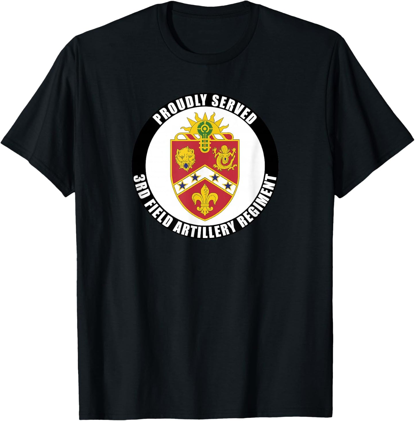 Proudly Served 3rd Field Artillery Regiment Army Veteran T-Shirt - T-Shirt | Black