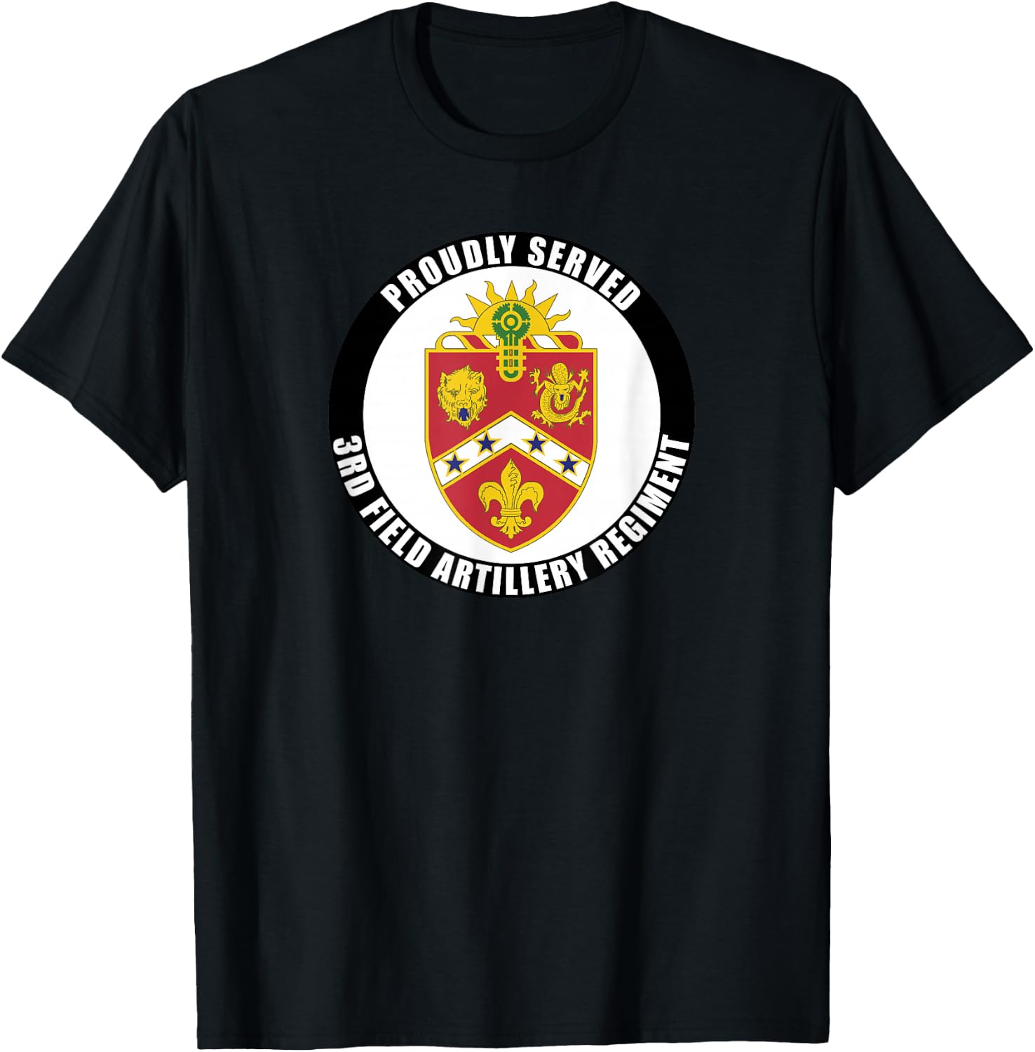 Proudly Served 3rd Field Artillery Regiment Army Veteran T-Shirt - T-Shirt | Black