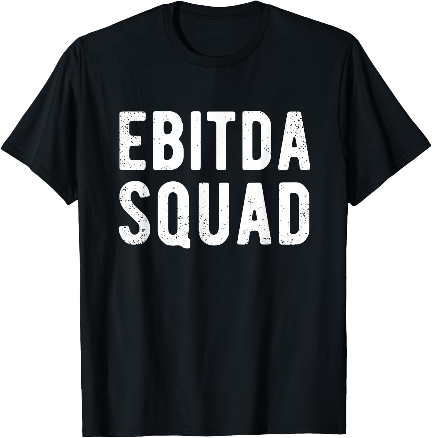 EBITDA Squad CPA Accounting Squad Finance Department Team T-Shirt - T-Shirt | Black