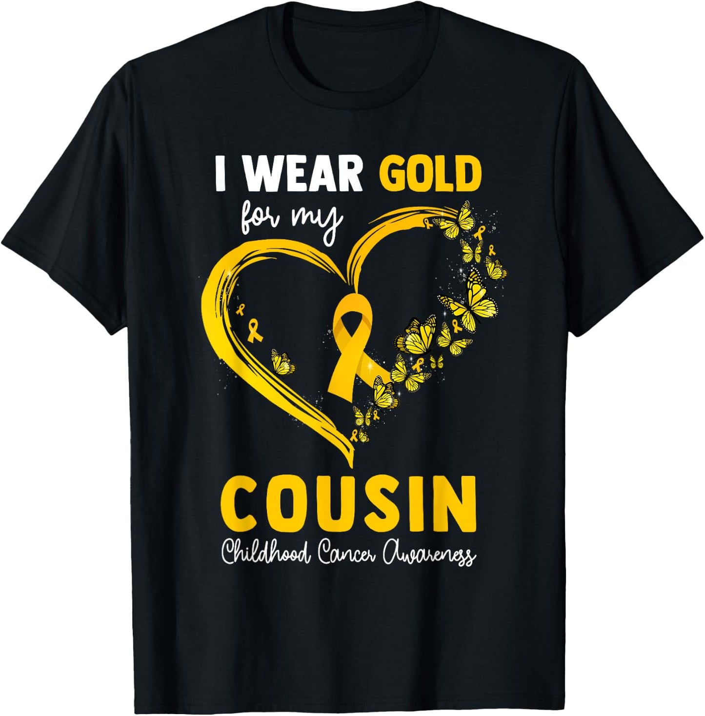 I Wear Gold For My Cousin Childhood Cancer Heart Ribbon T-Shirt - T-Shirt | Black