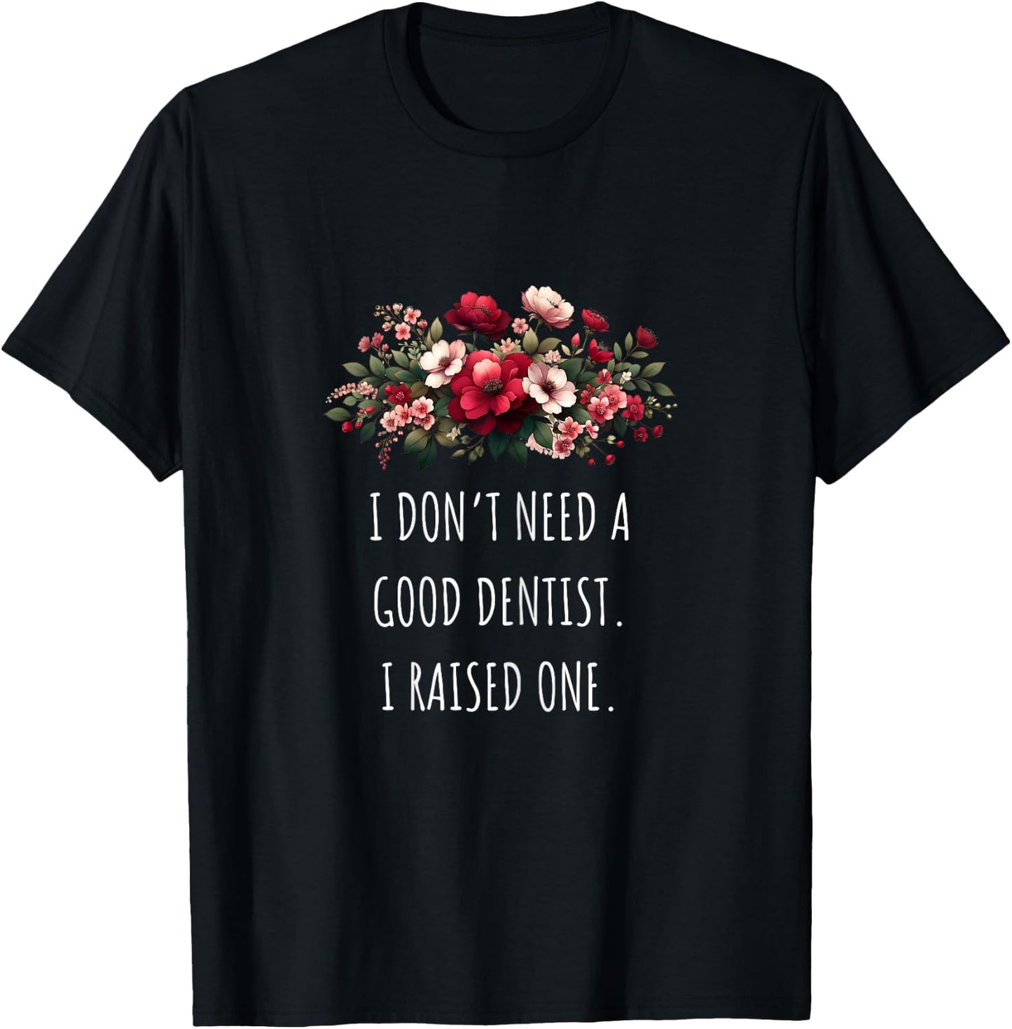 Funny Dentist Mom Design, Mom Of Dentist T-Shirt - T-Shirt | Black