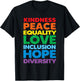 Kindness Peace Equality Love Inclusion Hope Diversity Pride T-Shirt - T-Shirt | Black