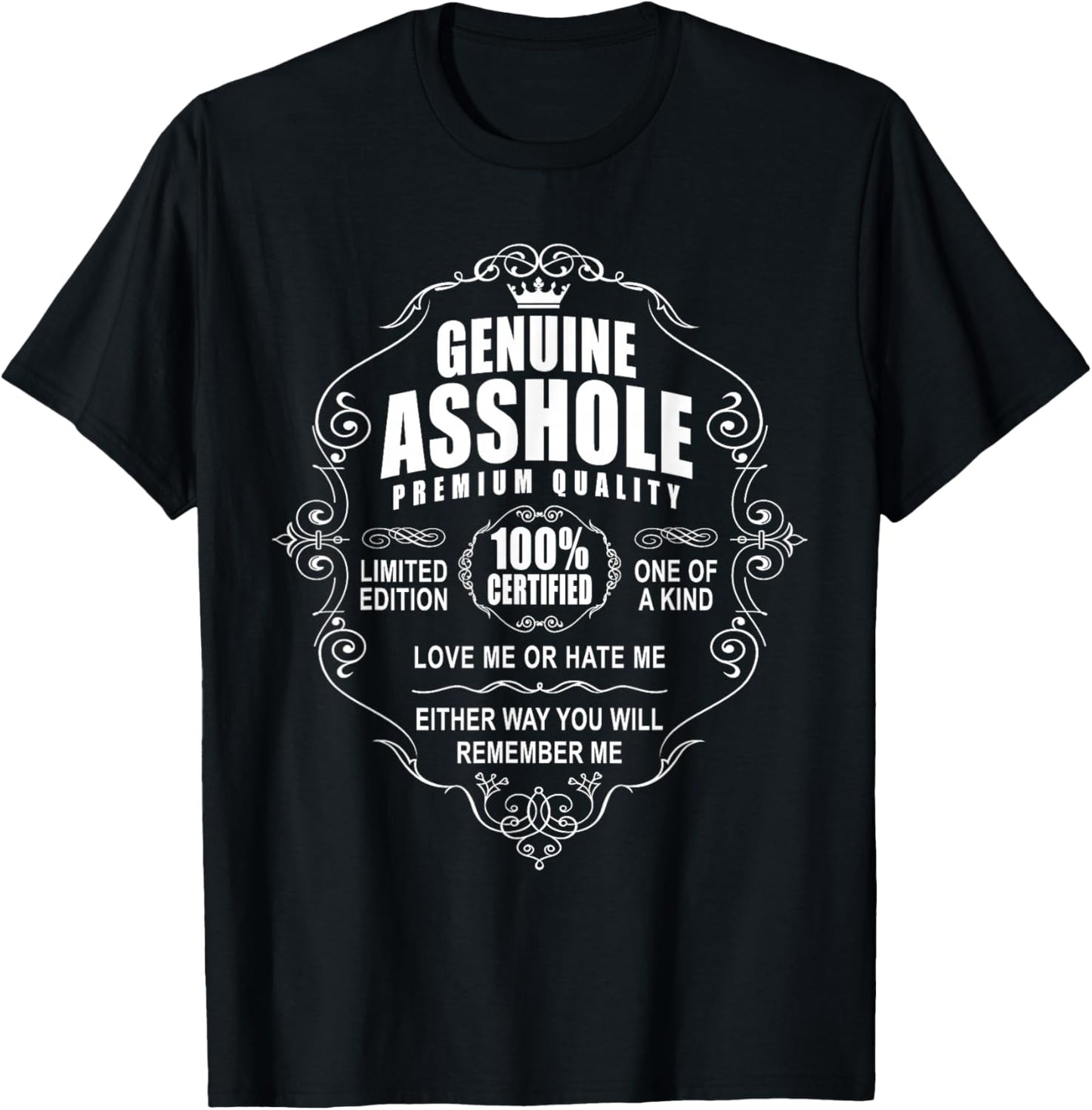 Certified Genuine Asshole 100 % Percent Premium Quality Gift T-Shirt - T-Shirt | Black
