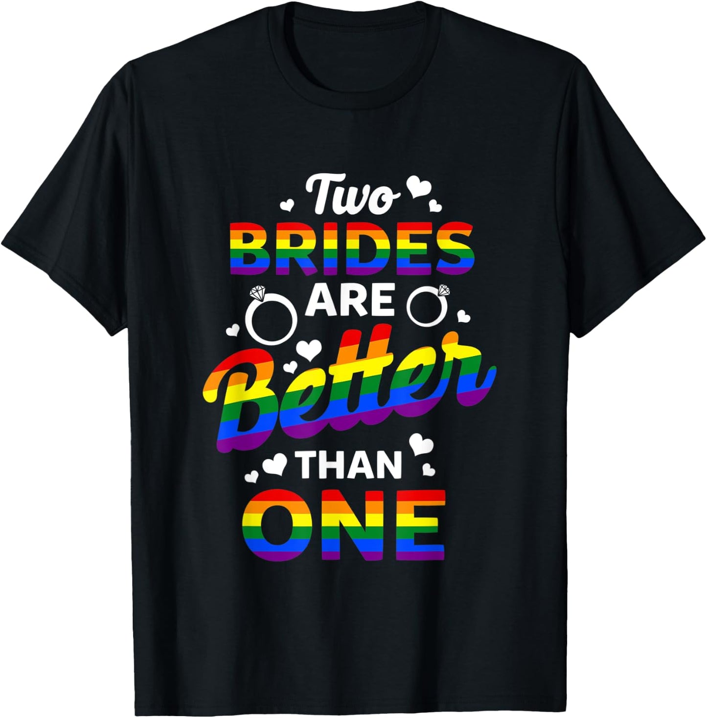 Two Brides are better than one - Lesbian Bachelorette Party T-Shirt - T-Shirt | Black
