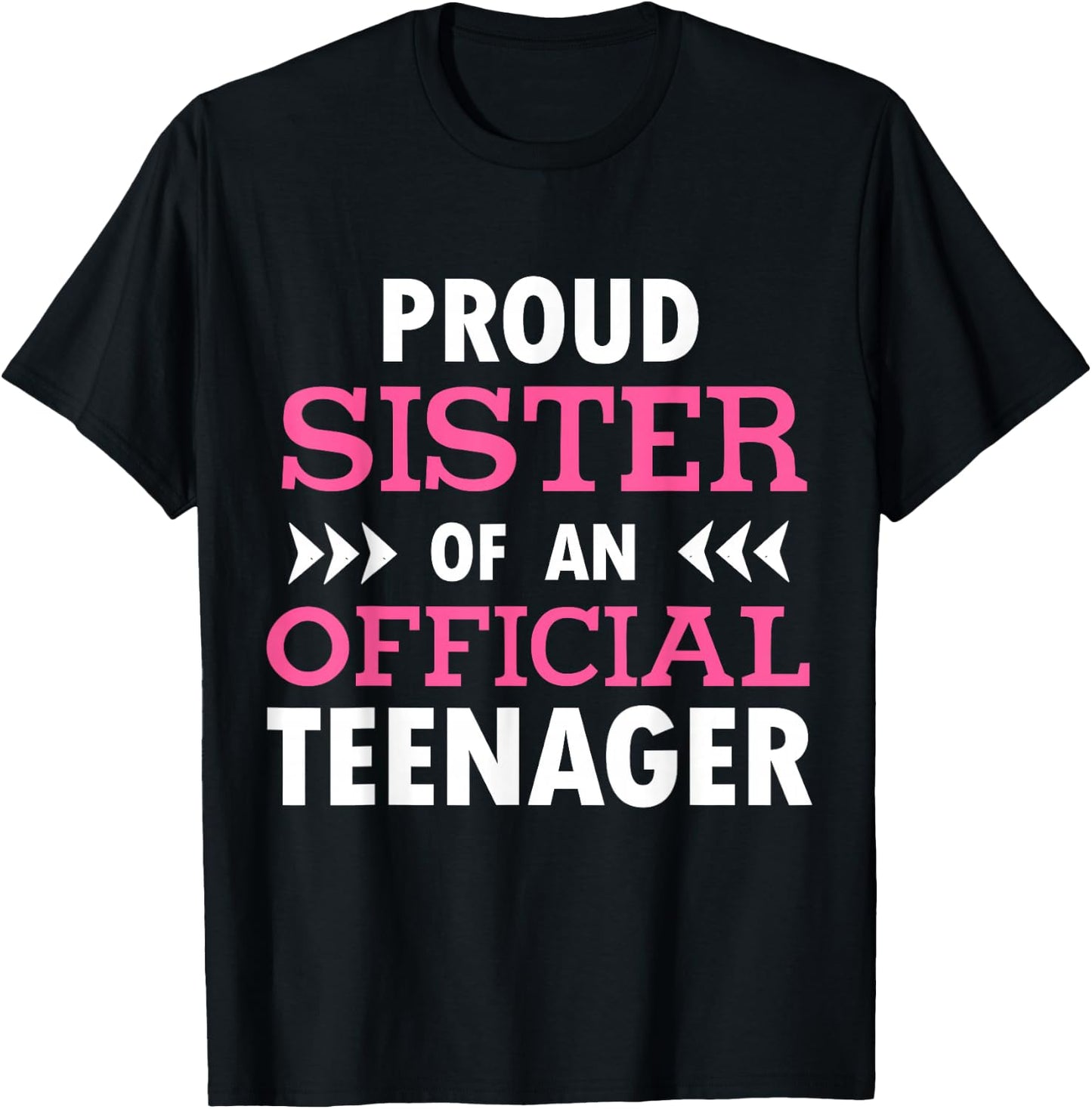 Proud Sister Of An Official Teenager T-Shirt - T-Shirt | Black