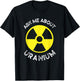 Nuclear Engineering Ask me about Uranium Radiation T-Shirt - T-Shirt | Black