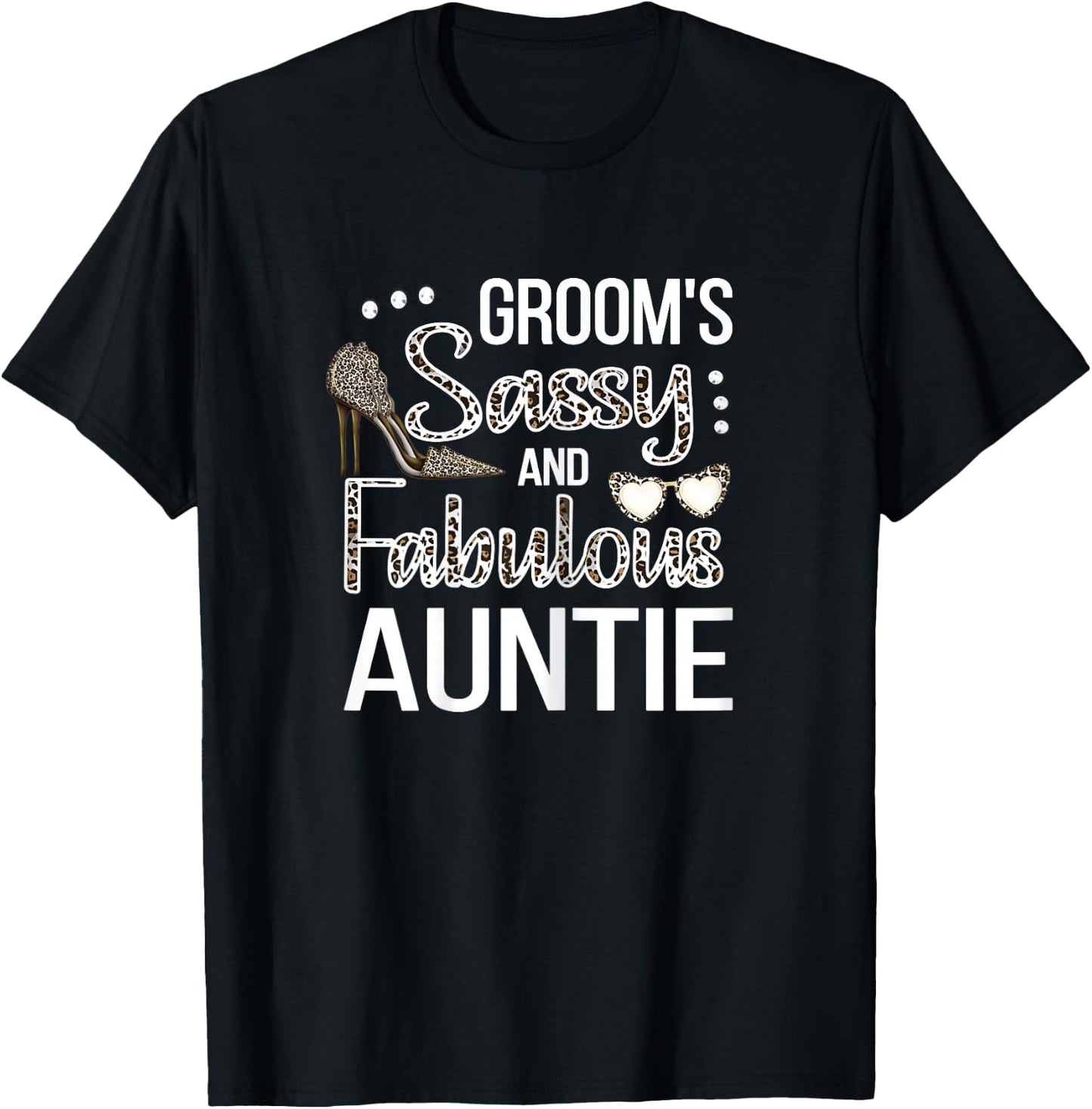 Sassy Aunt Of The Groom Shower Groom's Aunt T-Shirt - T-Shirt | Black