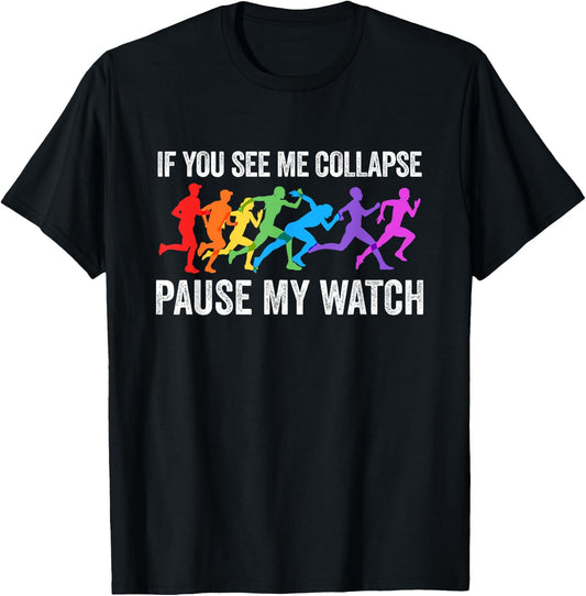 If You See Me Collapse Pause My Watch Triathlon Lover T-Shirt - T-Shirt | Black
