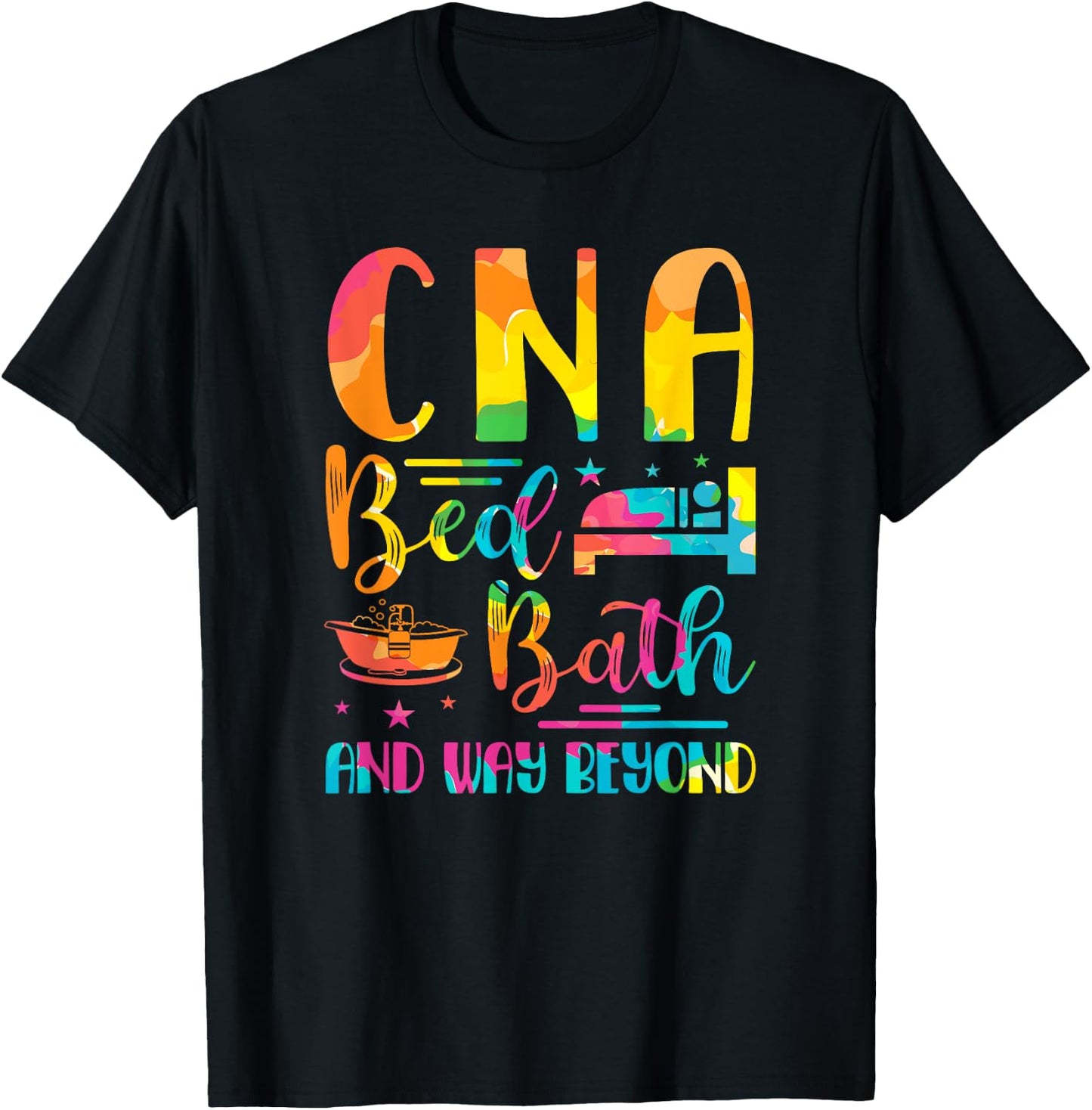 CNA Bed Bath and Way Beyond School Nurses funny Nurse T-Shirt - T-Shirt | Black
