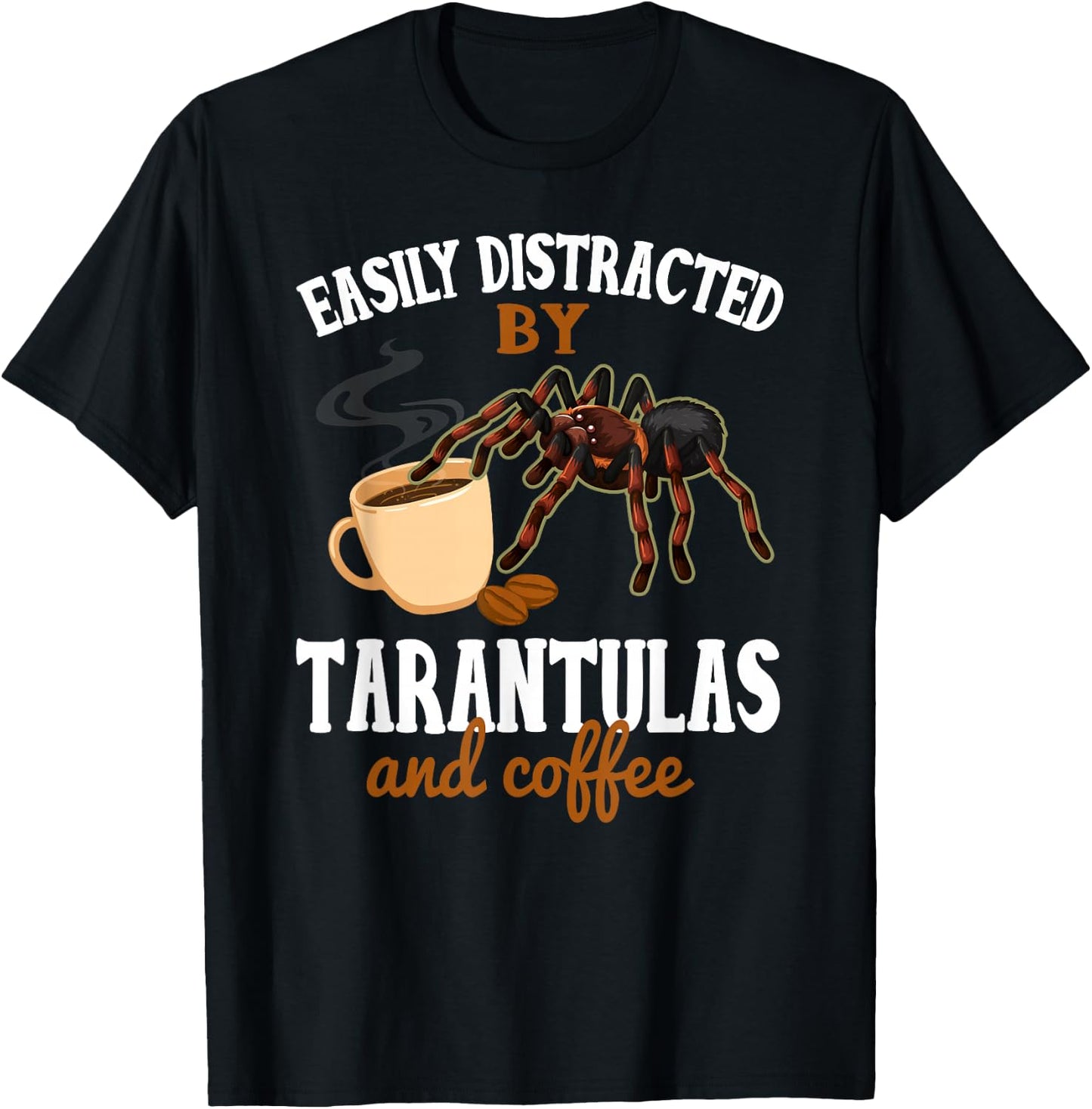 Tarantula Shirt Funny Coffee Lover Pet Tarantula Lover T-Shirt - T-Shirt | Black