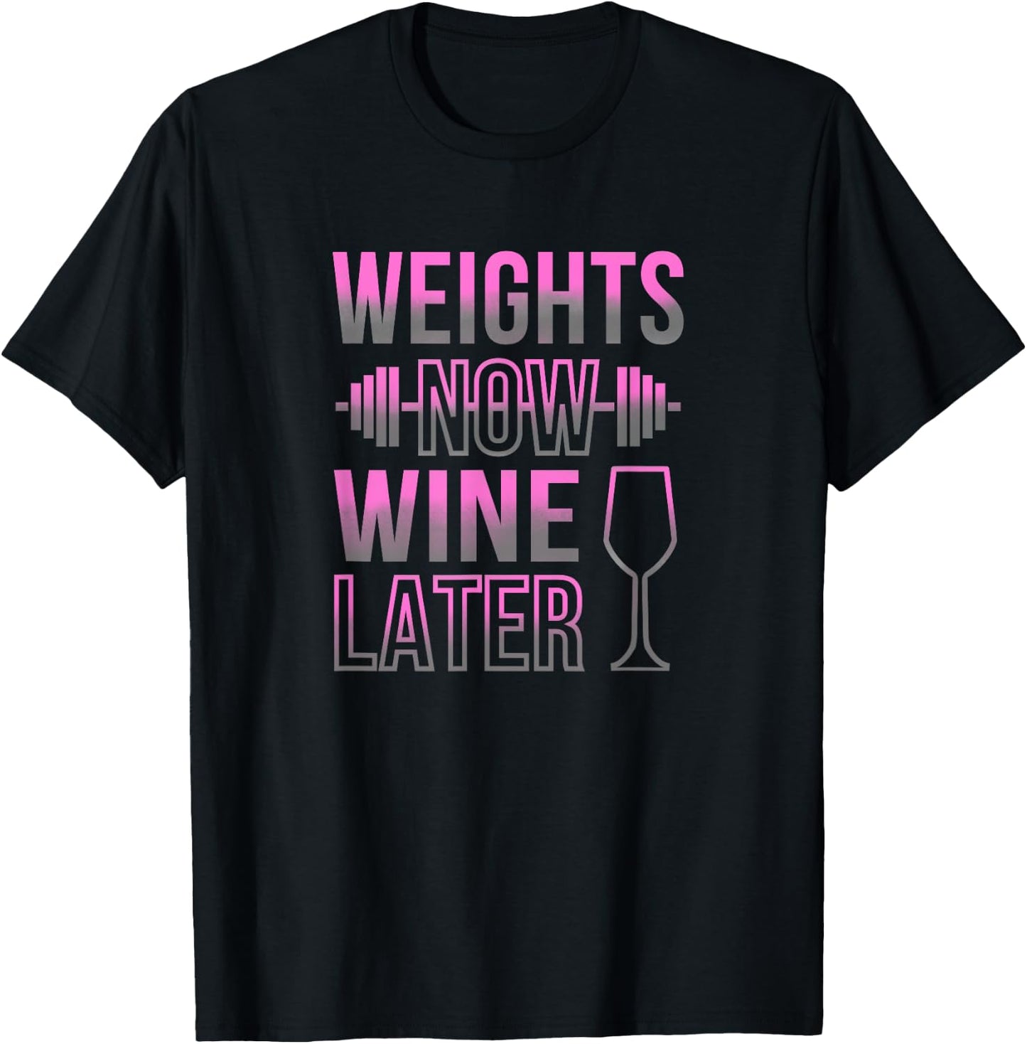 Weights Now Wine Later - Fun Female Gym Lifting Heavy T-Shirt - T-Shirt | Black
