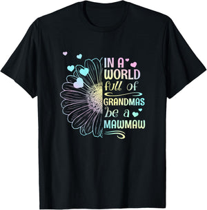 In A World Full Of Grandmas Be A MawMaw Daisy Mother's Day T-Shirt - T-Shirt | Black