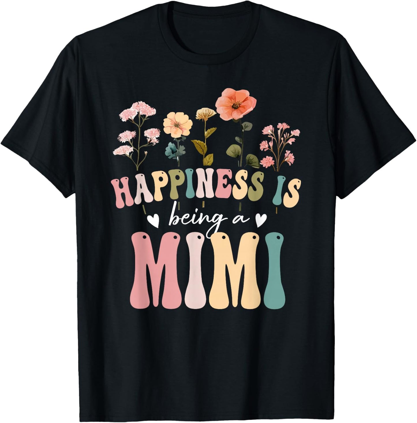 Happiness is Being a Mimi Floral Design Mimi Mother's Day T-Shirt - T-Shirt | Black