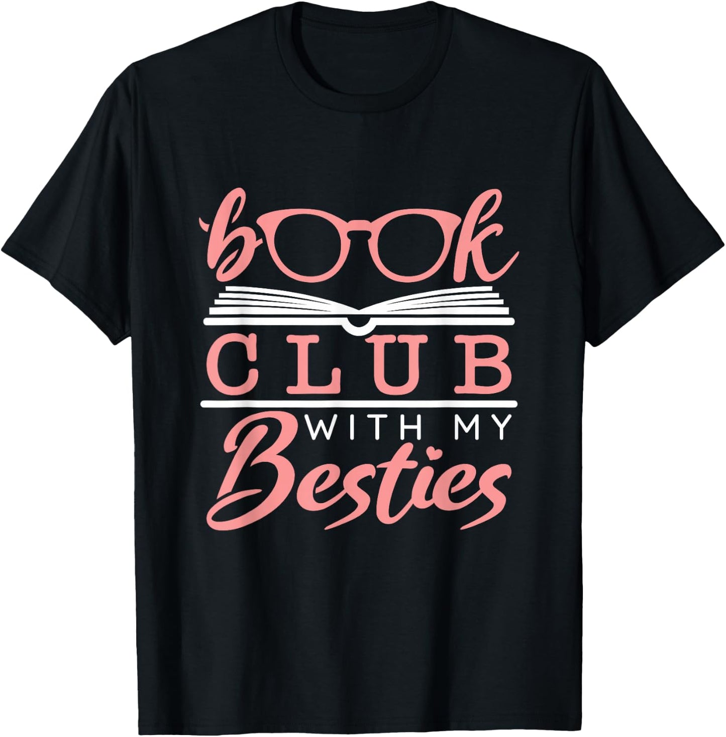 Book Club with My Besties T-Shirt - T-Shirt | Black