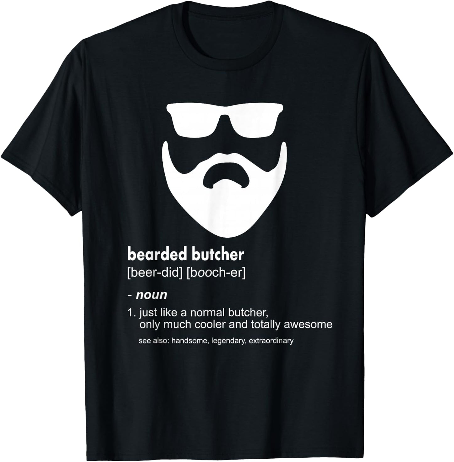 Bearded Butcher Shirt Funny Beard Joke Butcher Gift T-Shirt - T-Shirt | Black