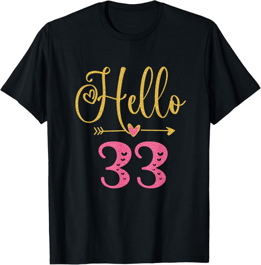Hello 33 Years Old Women's 33rd Birthday T-Shirt - T-Shirt | Black