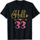 Hello 33 Years Old Women's 33rd Birthday T-Shirt - T-Shirt | Black