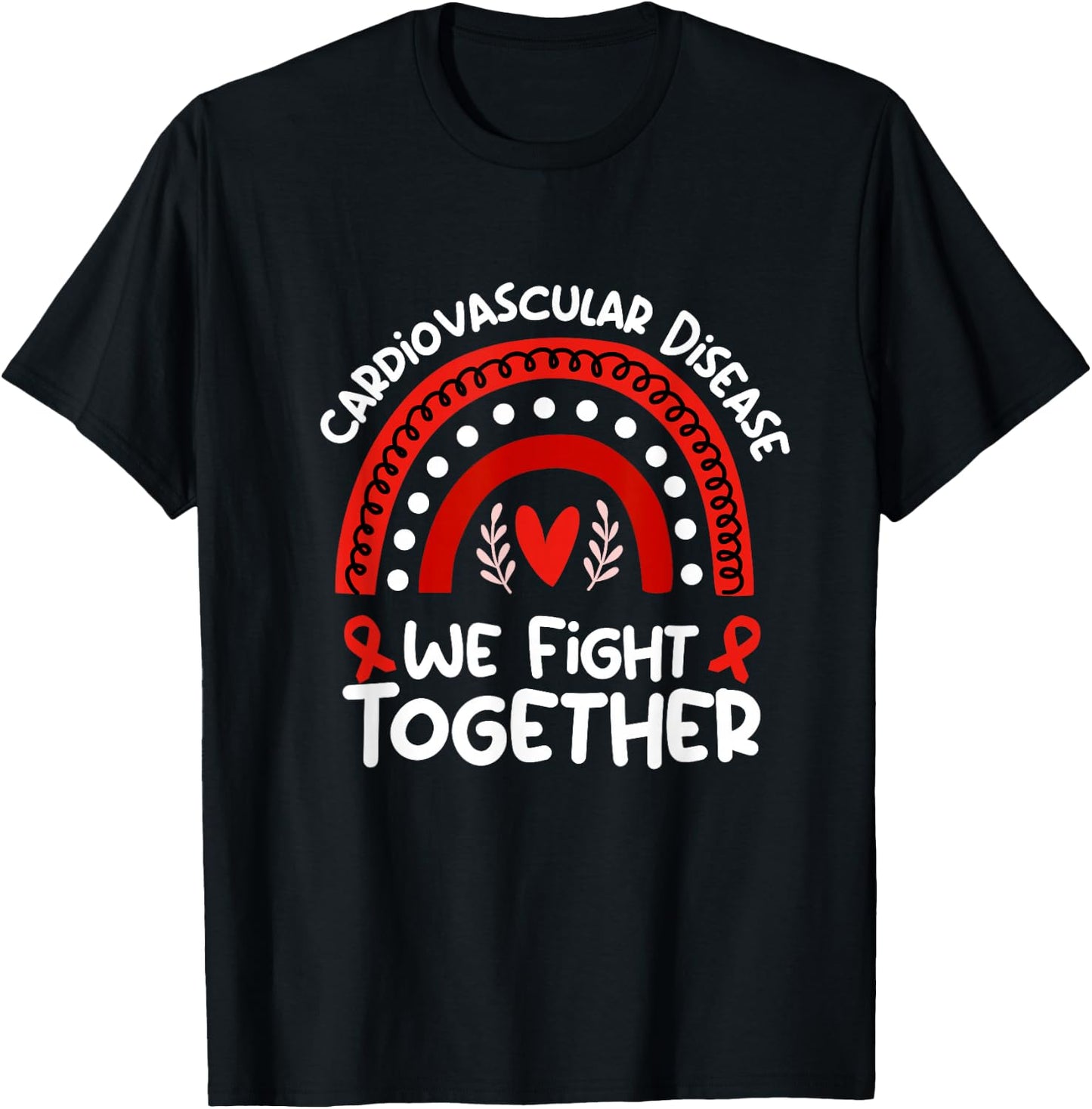 We Fight Together Support Cardiovascular Disease Awareness T-Shirt - T-Shirt | Black