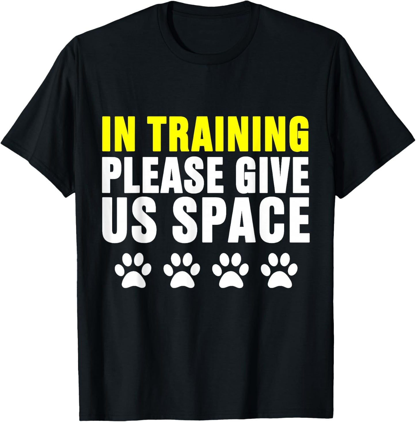 in Training Please Give Us Space Dog Reactive Dog Trainers T-Shirt - T-Shirt | Black