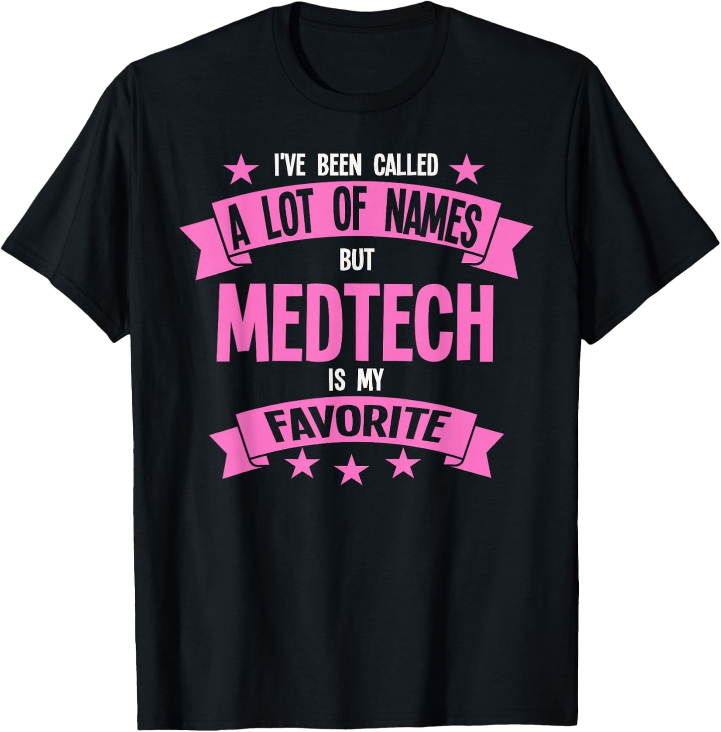 I've been called names but medtech medical technology T-Shirt - T-Shirt | Black