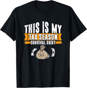 Accountant Tax Preparation Tax Season Survivor Tax Preparer T-Shirt - T-Shirt | Black