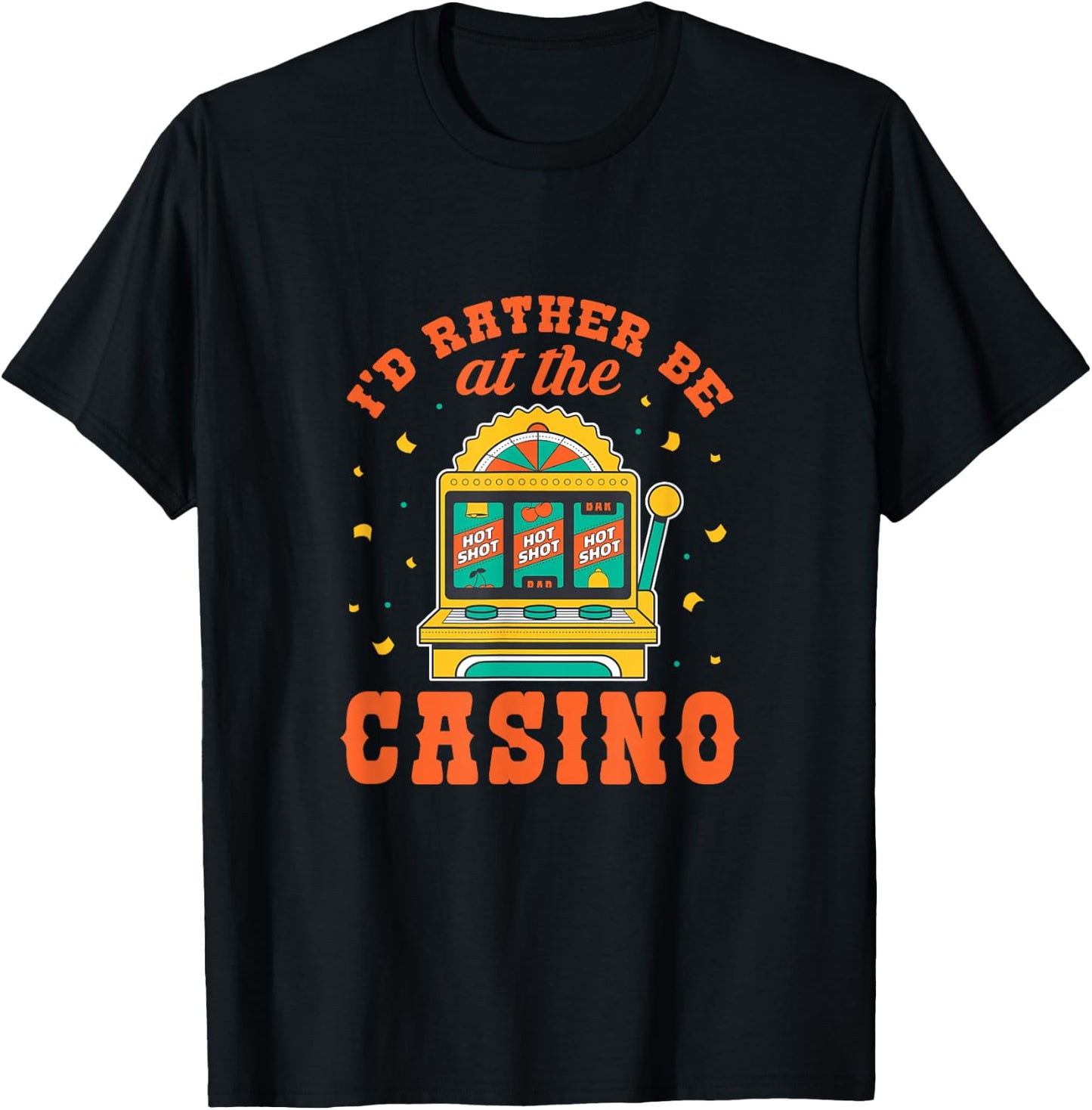 I would rather be in the casino T-Shirt - T-Shirt | Black