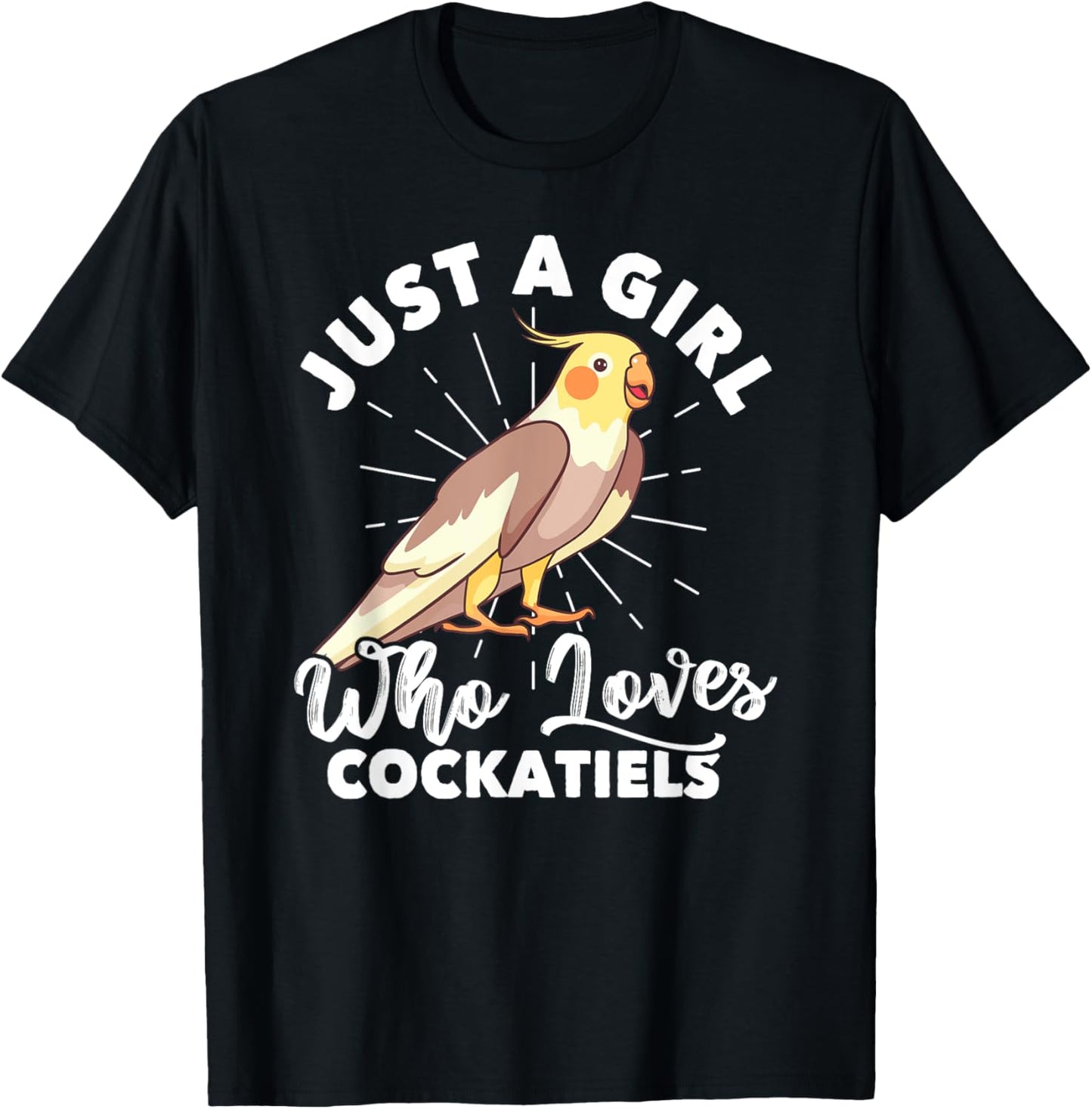 Just A Girl Who Loves Cockatiels Lover Ornithologist T-Shirt - T-Shirt | Black