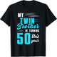 My Twin Brother Is Turning 50 This Year T-Shirt - T-Shirt | Black