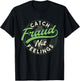Catch Fraud Not Feelings Accountant Tax Auditor Accounting T-Shirt - T-Shirt | Black
