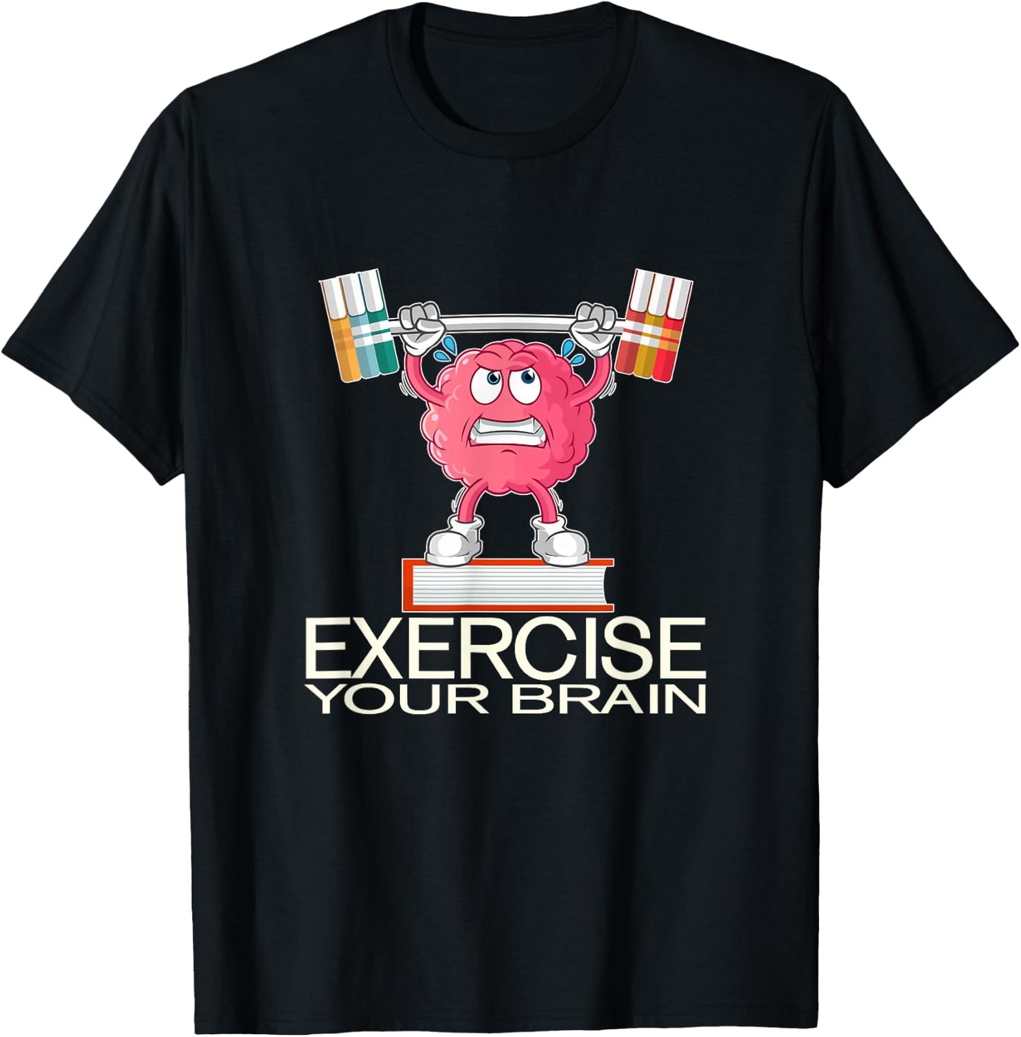 Exercise Your Brain Funny Graphic Design Gift T-Shirt - T-Shirt | Black