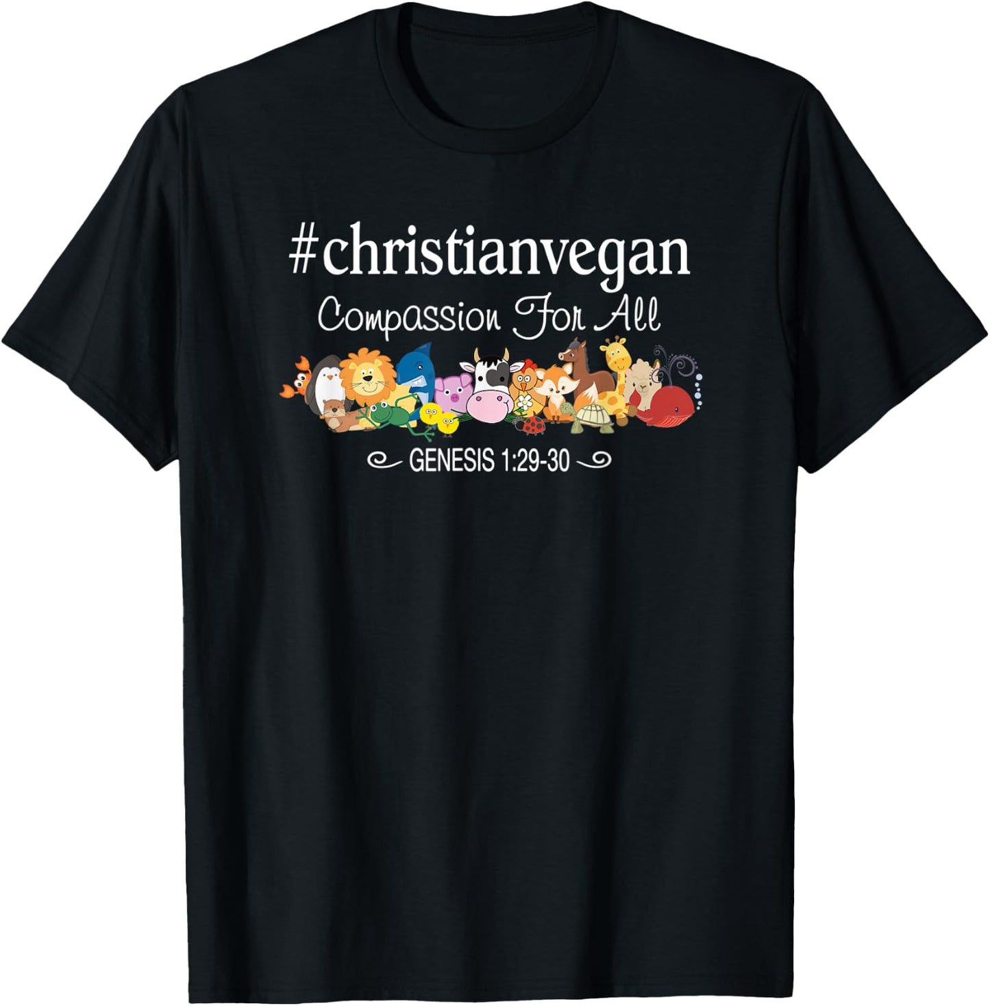 Christian Vegan Compassion For All Bible Verse T-Shirt - T-Shirt | Black