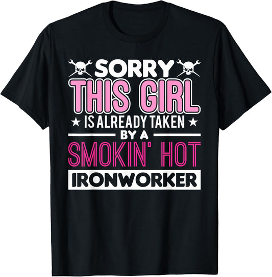 This Girl Is Already Taken By A Ironworker Girlfriend Wife T-Shirt - T-Shirt | Black