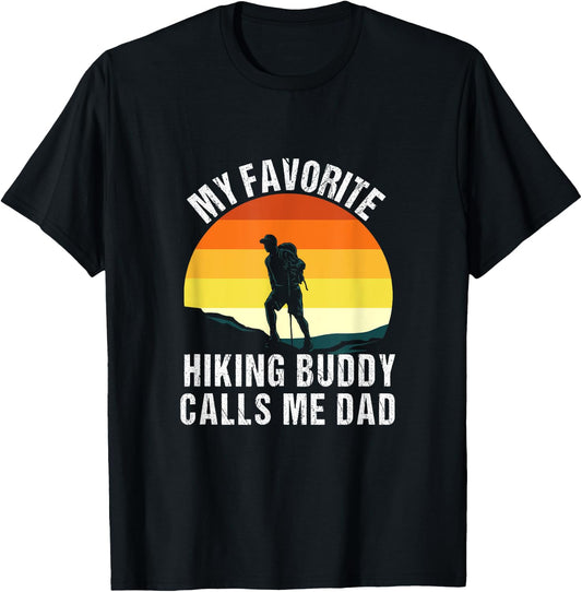 My Favorite Hiking Buddy Calls Me Dad Shirt T-Shirt - T-Shirt | Black