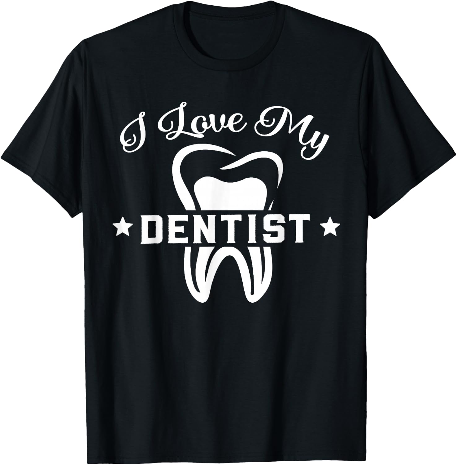 Dental Assistant Orthodontic I Love My Dentist T-Shirt - T-Shirt | Black