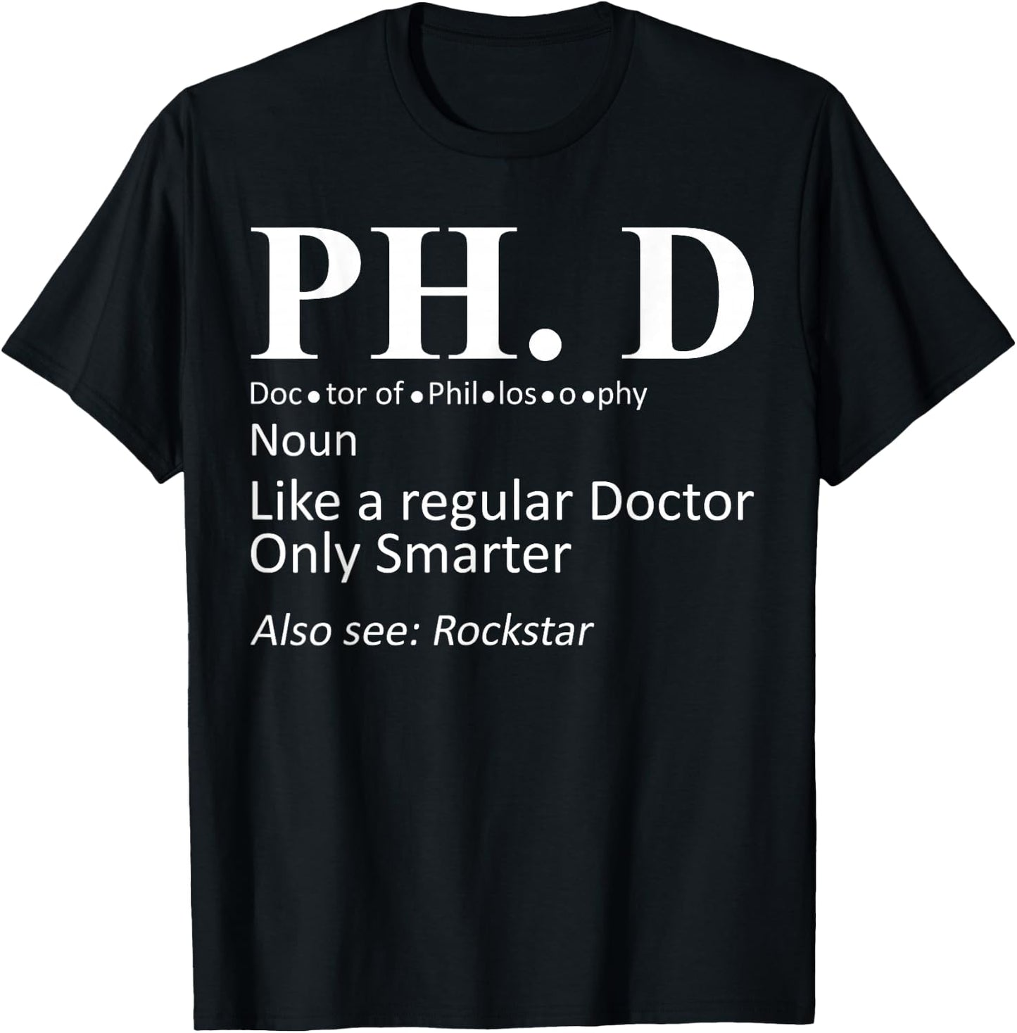 PhD Candidate Graduation Definition Doctorate Graduate T-Shirt - T-Shirt | Black