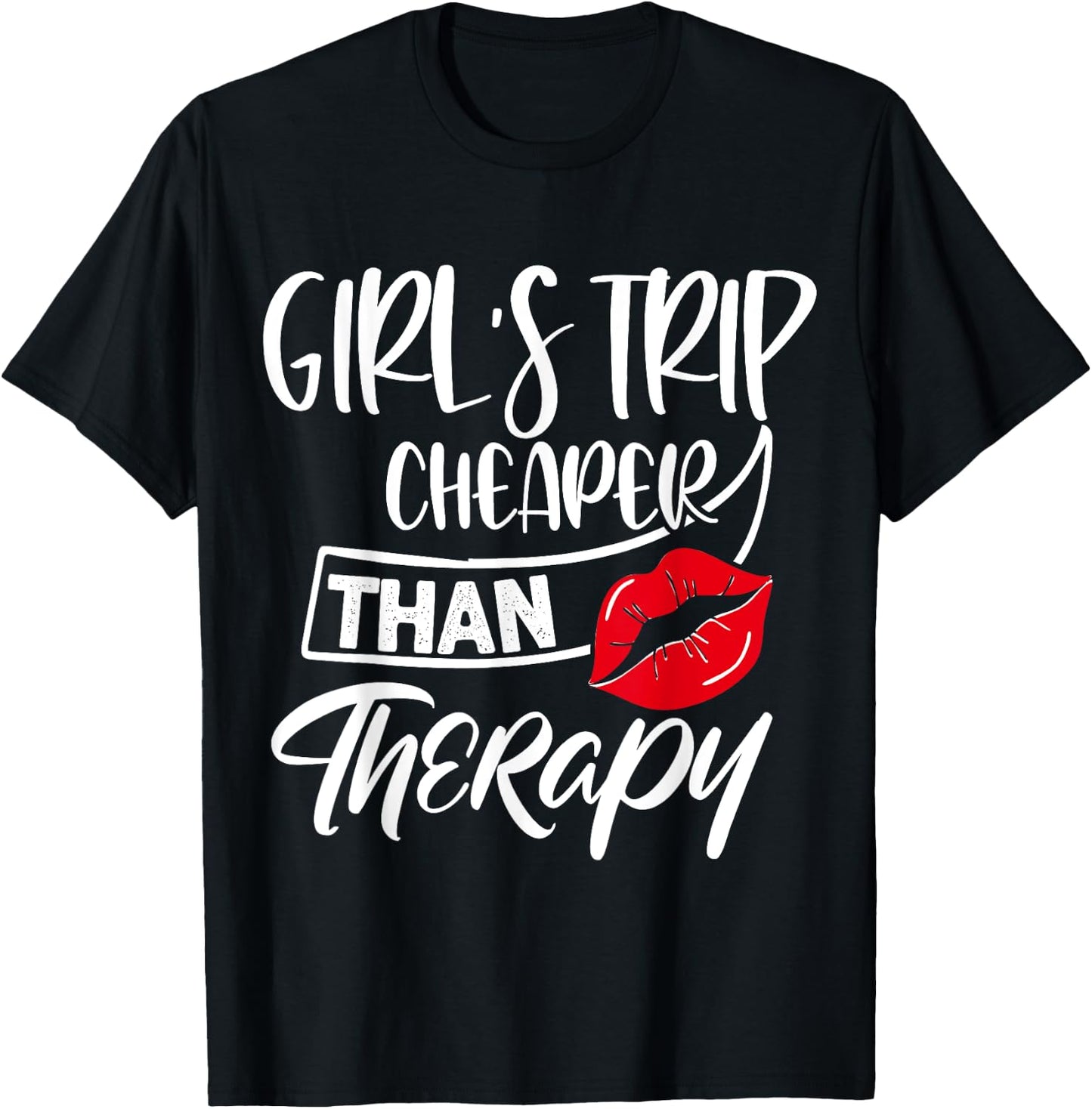 Girls Trip Cheaper than a Therapy Funny Travel Matching T-Shirt - T-Shirt | Black