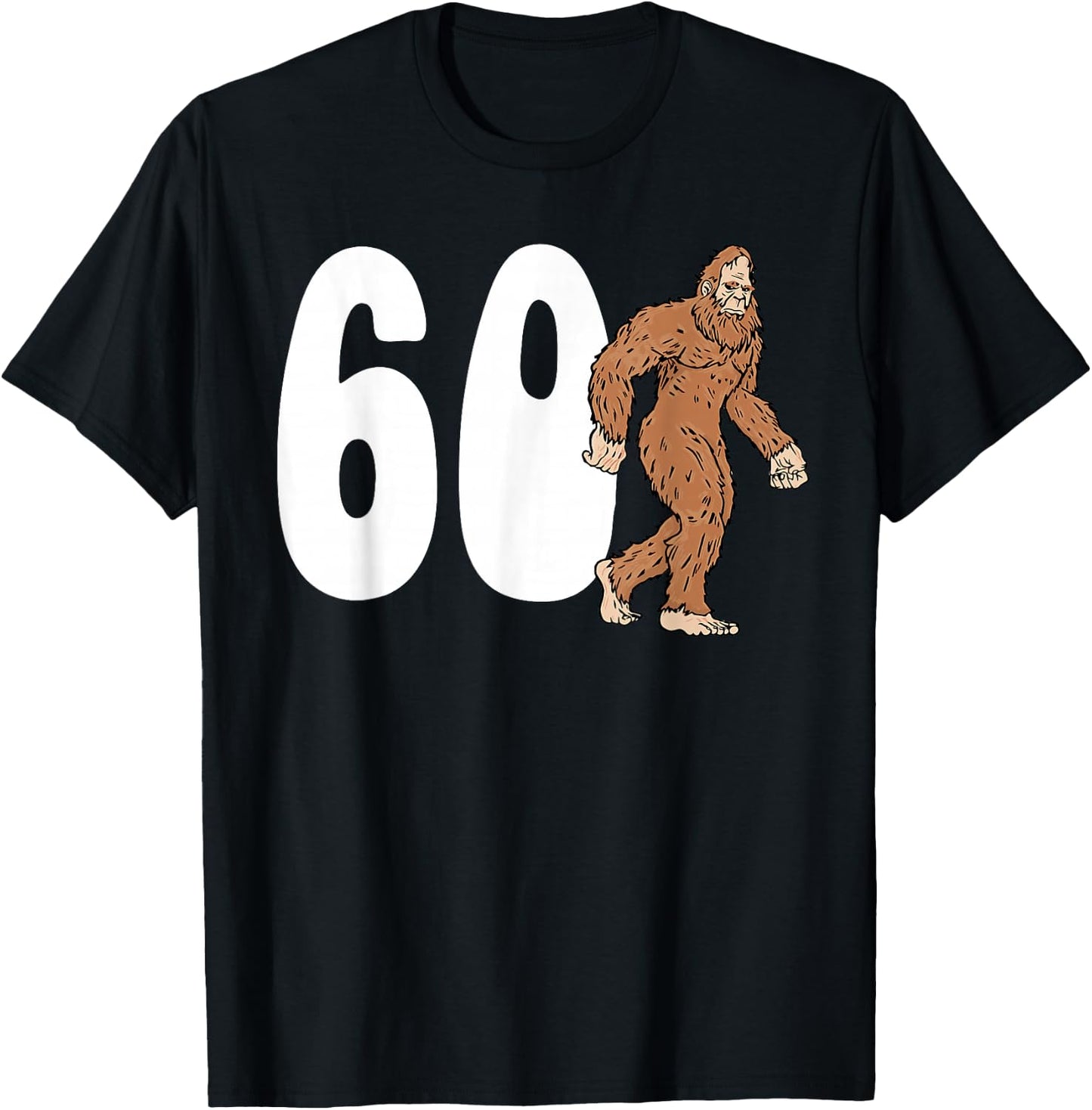 Bigfoot 60th Sixtieth Birthday Sasquatch 60 Year Old Yeti T-Shirt - T-Shirt | Black