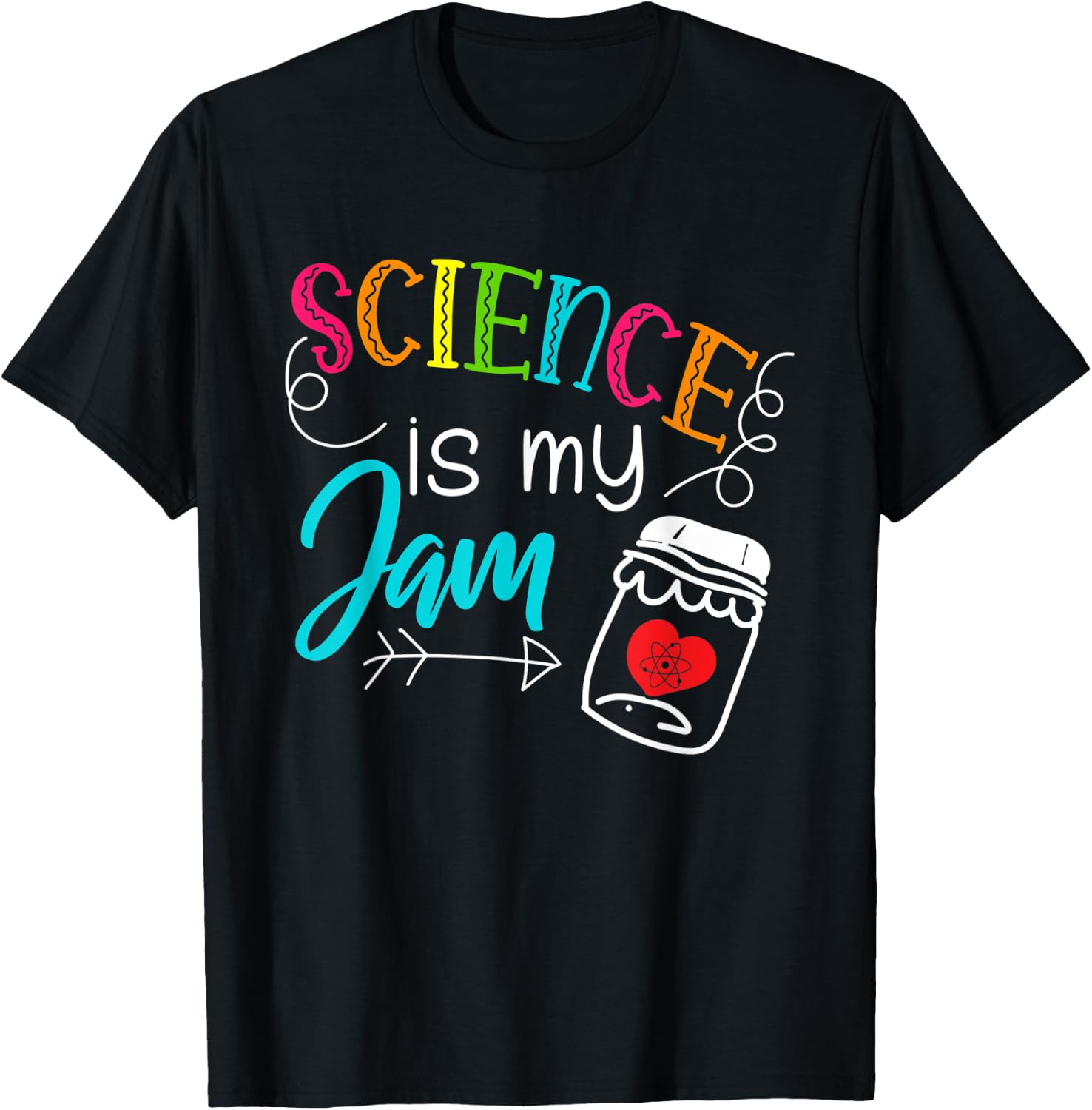 Science Teacher - Science is my Jam - Teaching Jam Gifts Men Women Kids T-Shirt - T-Shirt | Black