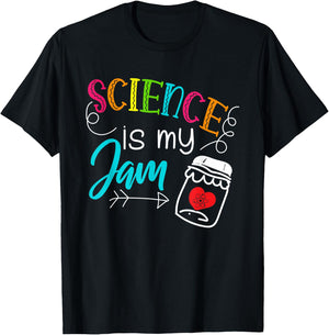 Science Teacher - Science is my Jam - Teaching Jam Gifts Men Women Kids T-Shirt - T-Shirt | Black