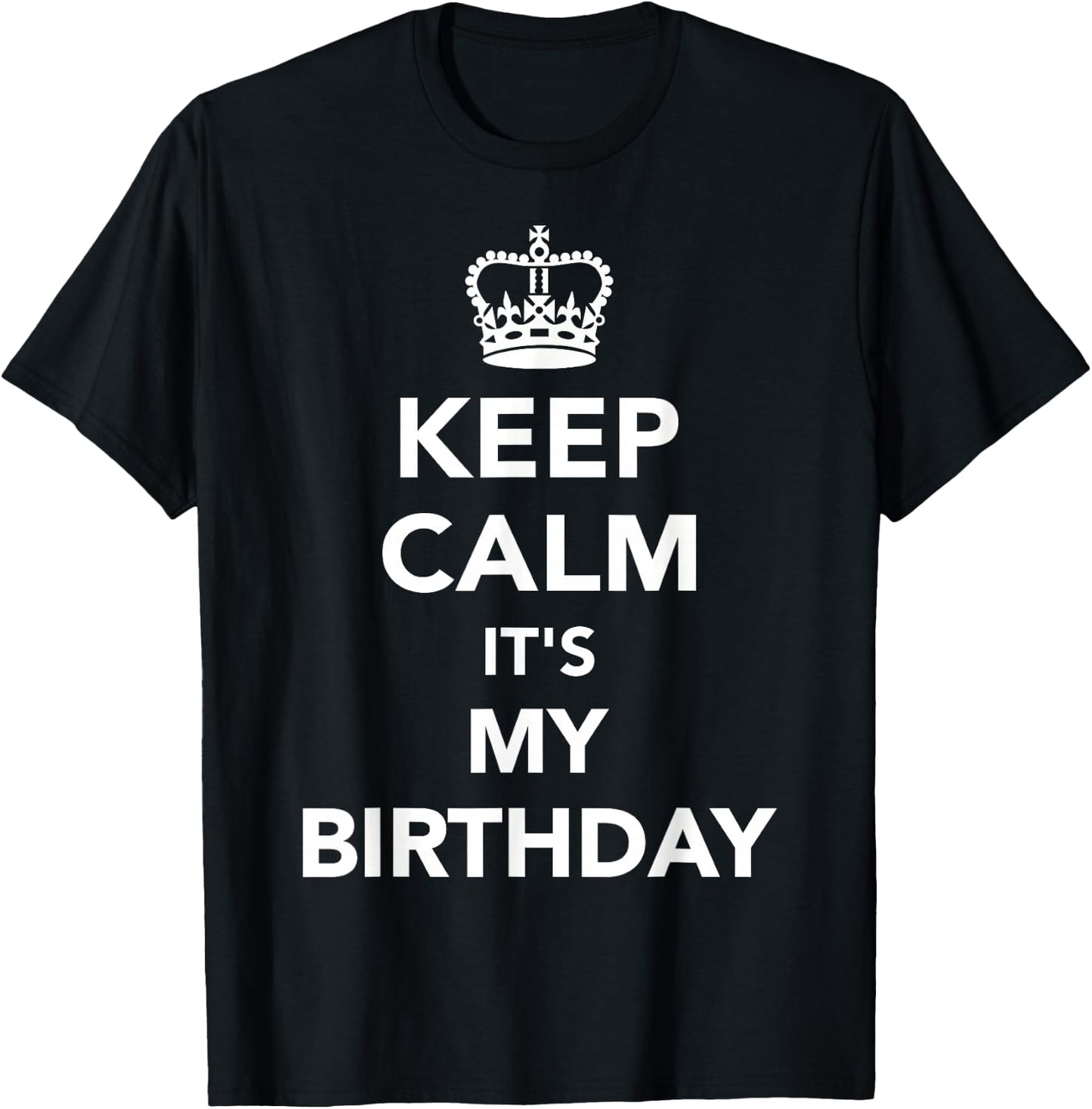 Keep Calm Birthday T-Shirt - T-Shirt | Black