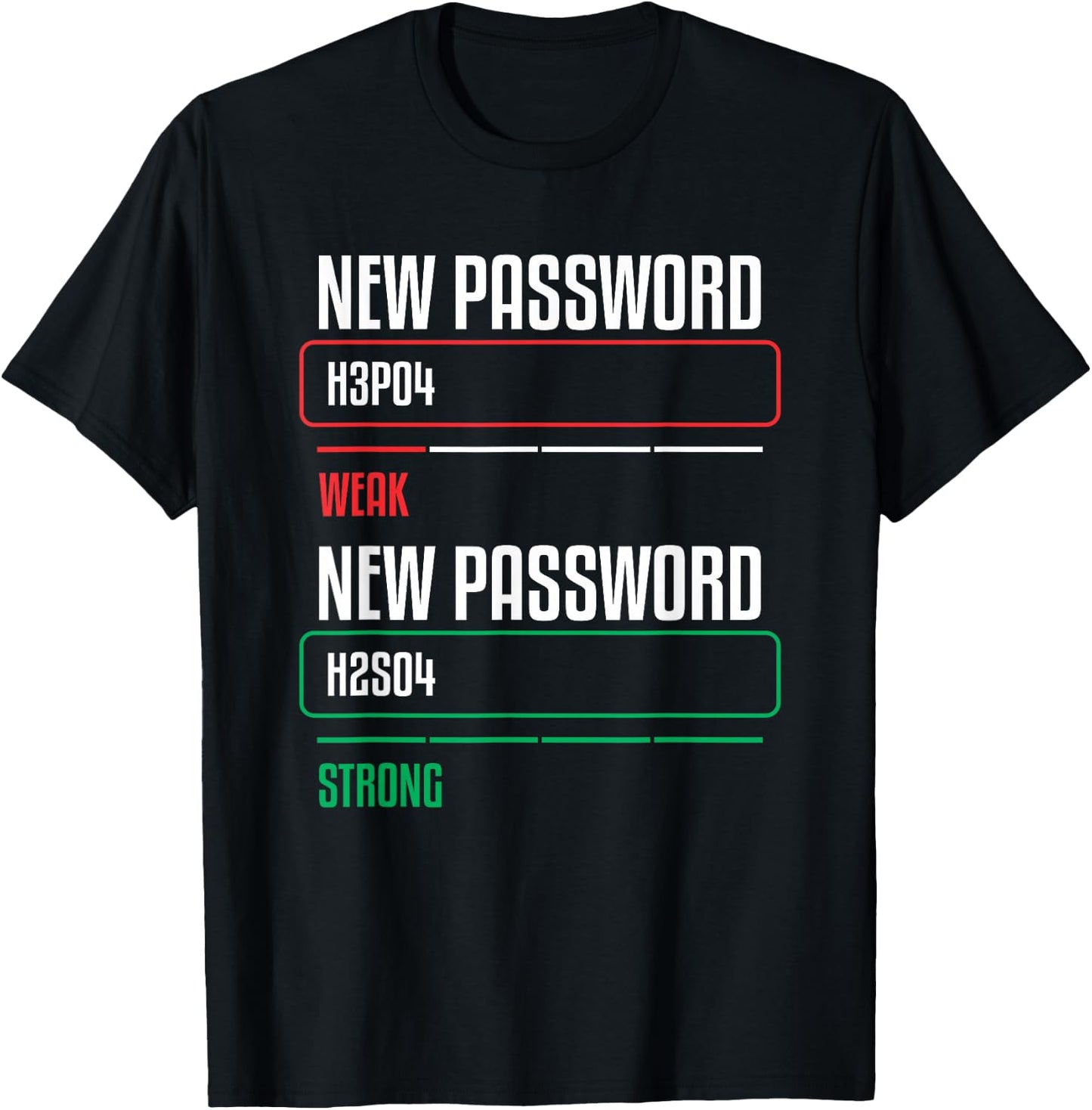 New Password Chemistry Quote For A Science Teacher Chemistry T-Shirt - T-Shirt | Black