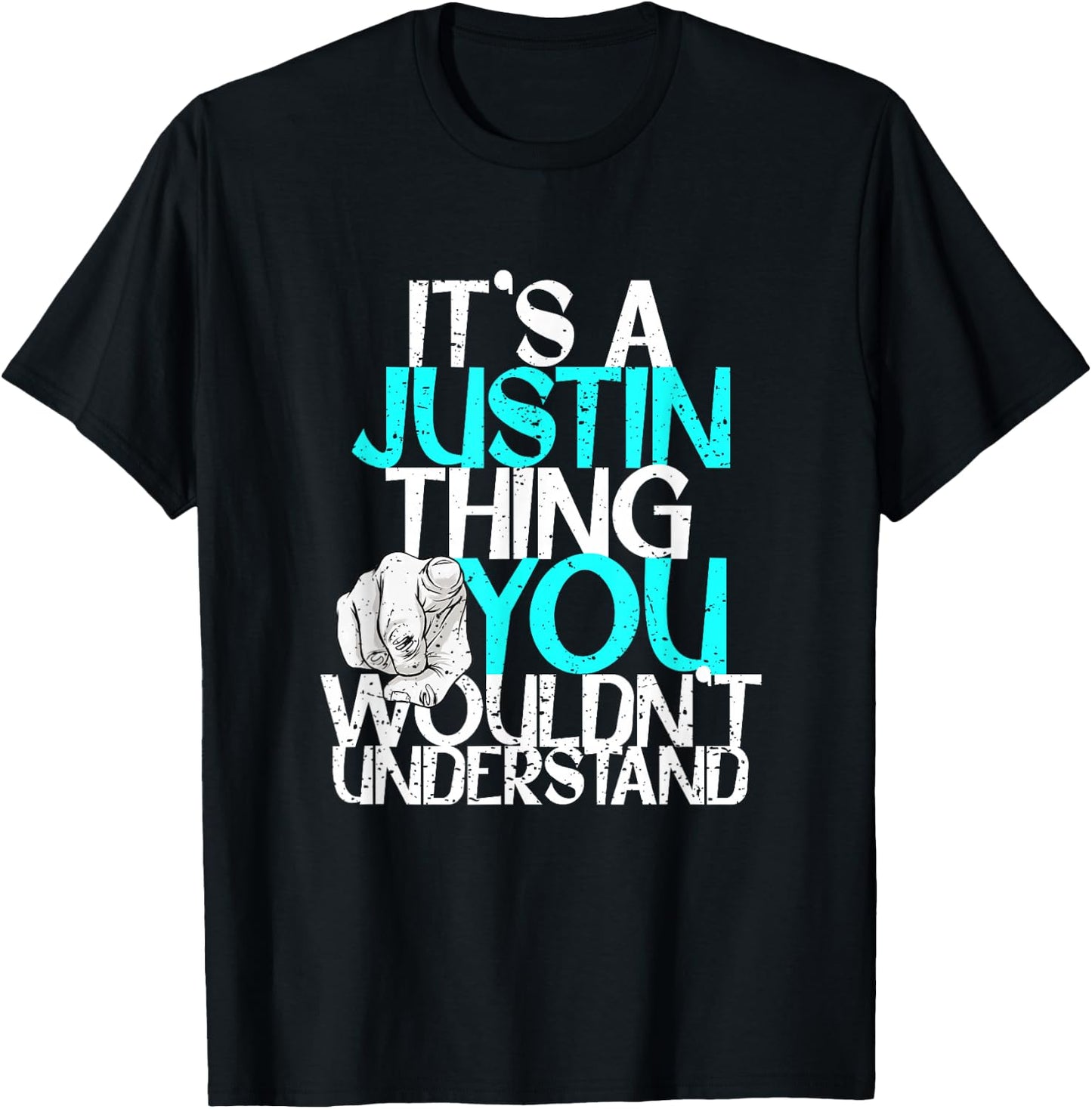 It's A Justin Thing You Wouldn't Understand T-Shirt - T-Shirt | Black