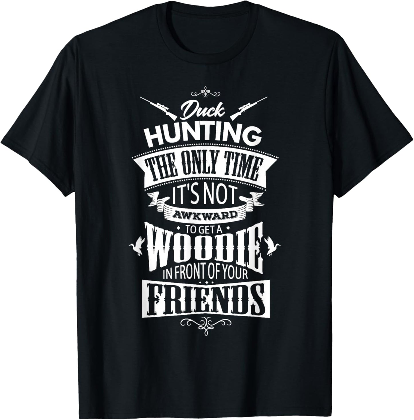 Duck hunting only time it's not awkward duck hunting T-Shirt - T-Shirt | Black